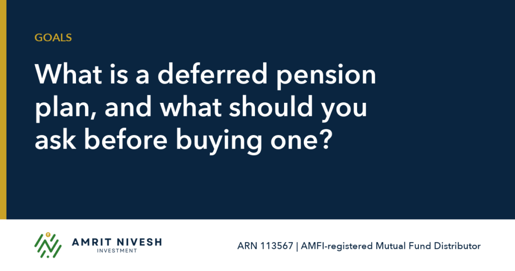 What is a deferred pension plan, and what should you ask before buying one?