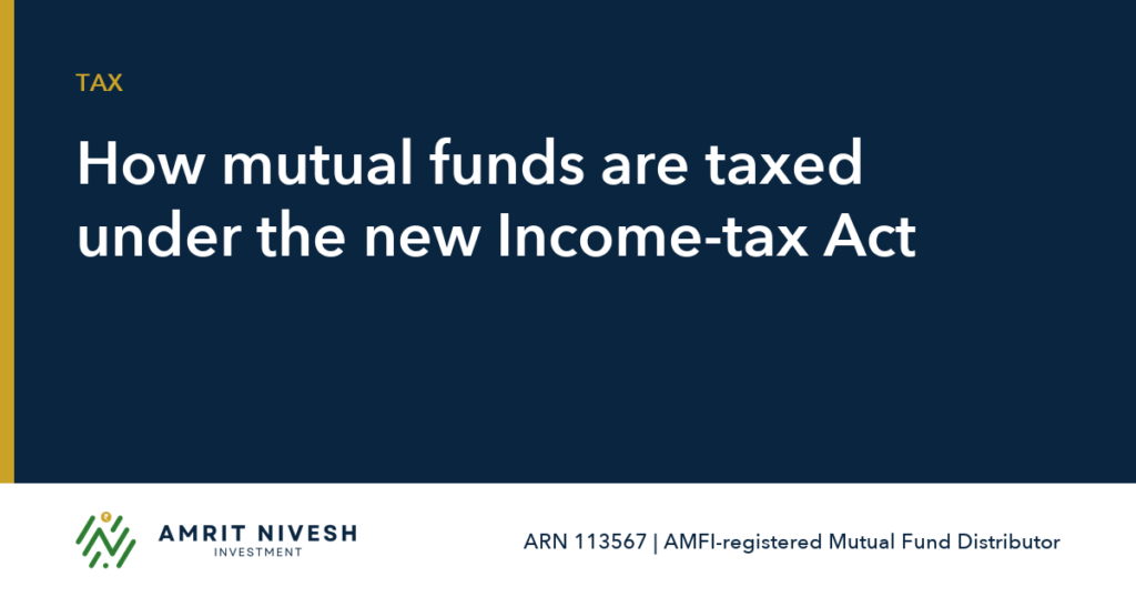 How mutual funds are taxed under the new Income-tax Act